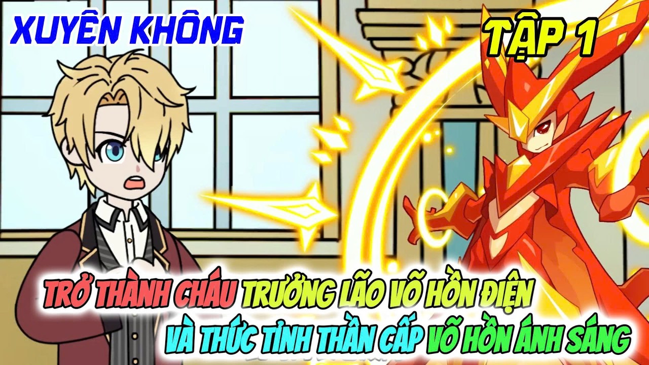 Xuyên Không Thành Cháu Trưởng Lão Võ Hồn Điện Và Thức Tỉnh Thần Cấp Võ Hồn Ánh Sáng | Lửa Làng Lá