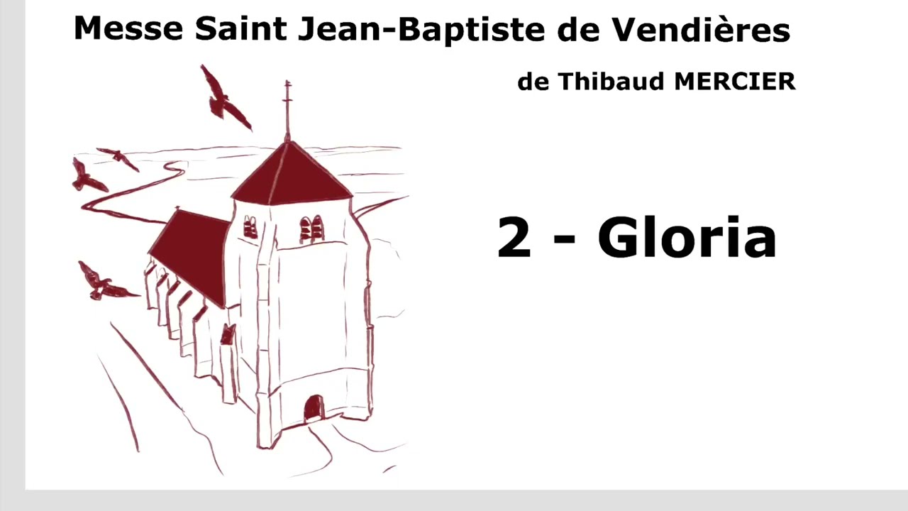 Messe Saint Jean-Baptiste de Vendières - 2 - Gloria