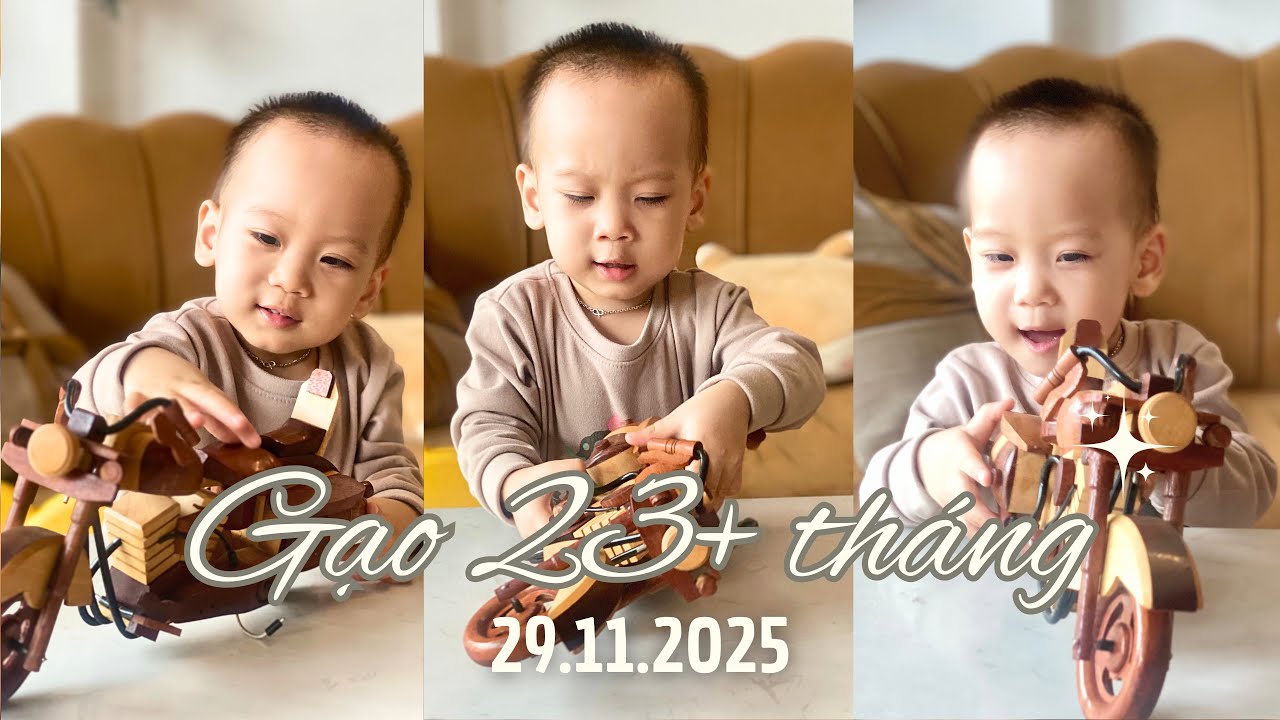 Gạo 23+ tháng | 29.11.2025 | Hành Trình Con Lớn Khôn