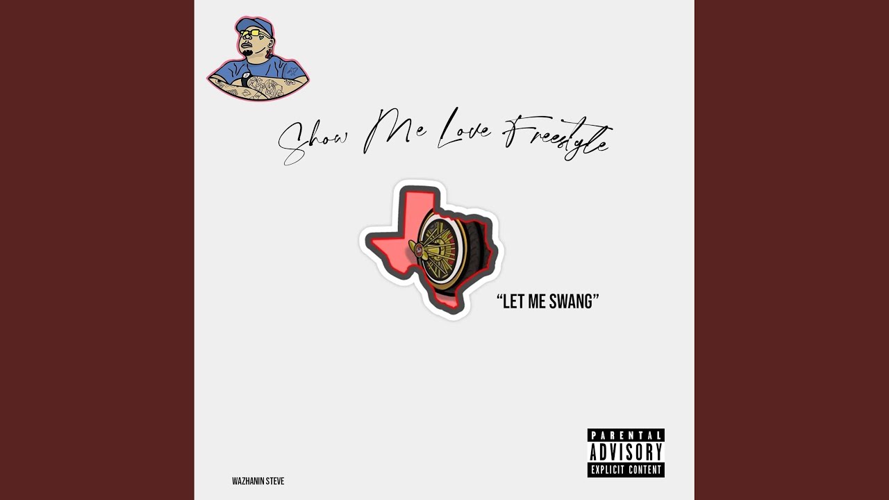 Show Me Love Freestyle (Let Me Swang)
