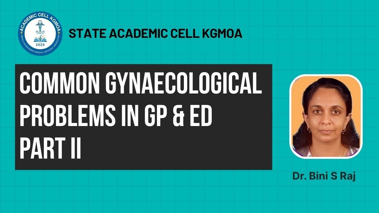 Common Gynaecological Problems in GP & ED | KGMOA Webinar