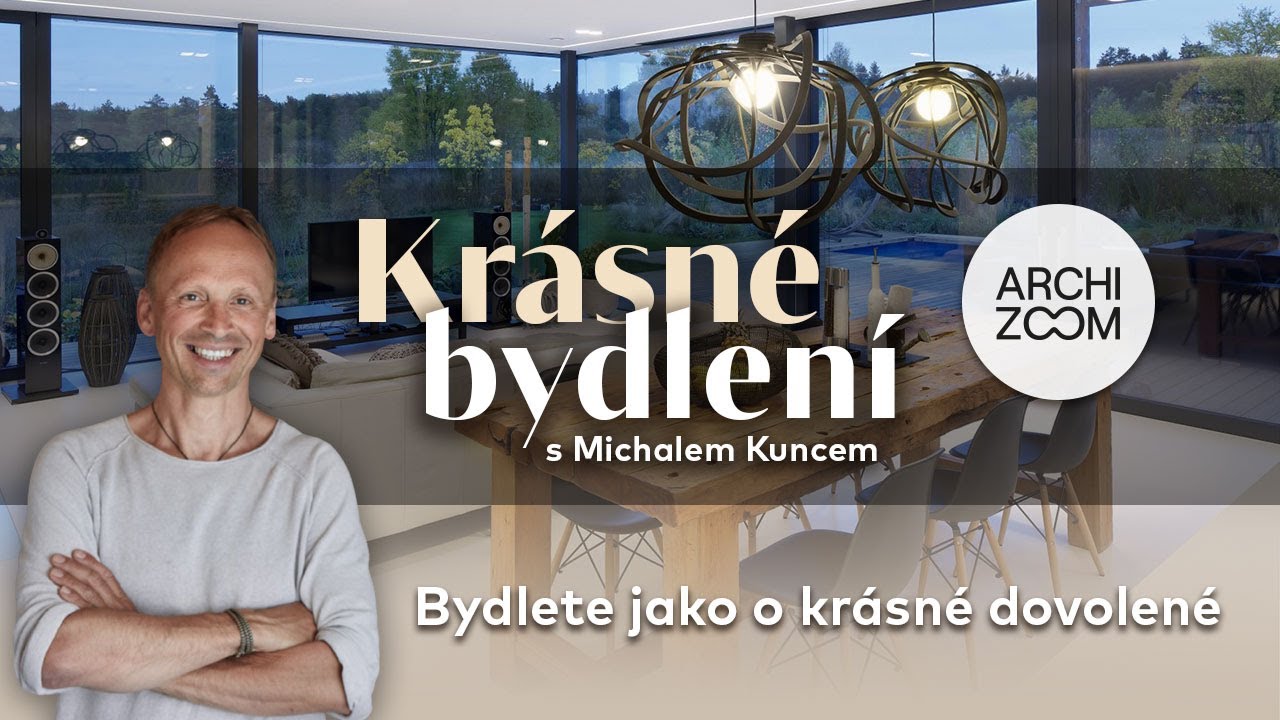 KRÁSNÉ BYDLENÍ: Bydlete jako o krásné dovolené (1. díl)