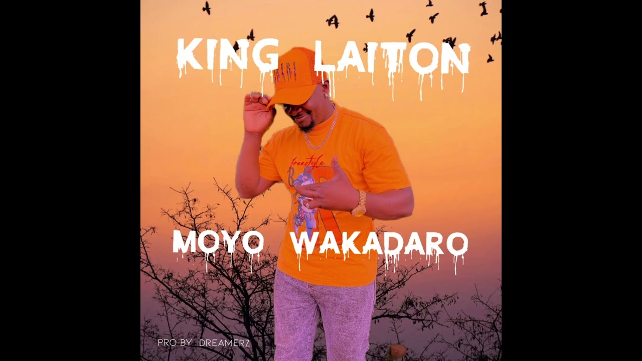 KING LAITON - MOYO WAKADARO #MISODZI