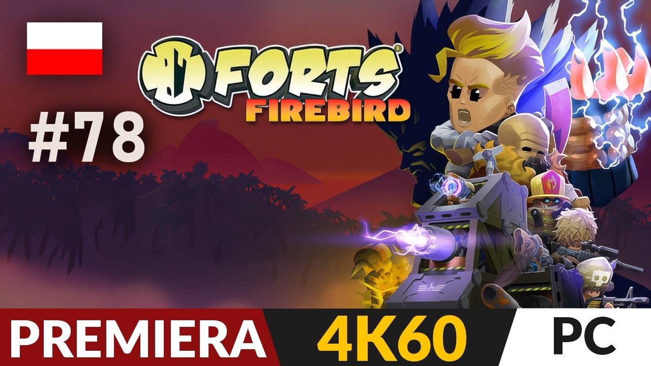Forts PL 🏯 #78 z @iGRAszkowski  DLC: Firebird 🎯 Nietypowo z problemami 4 vs 4 | Gameplay po polsku