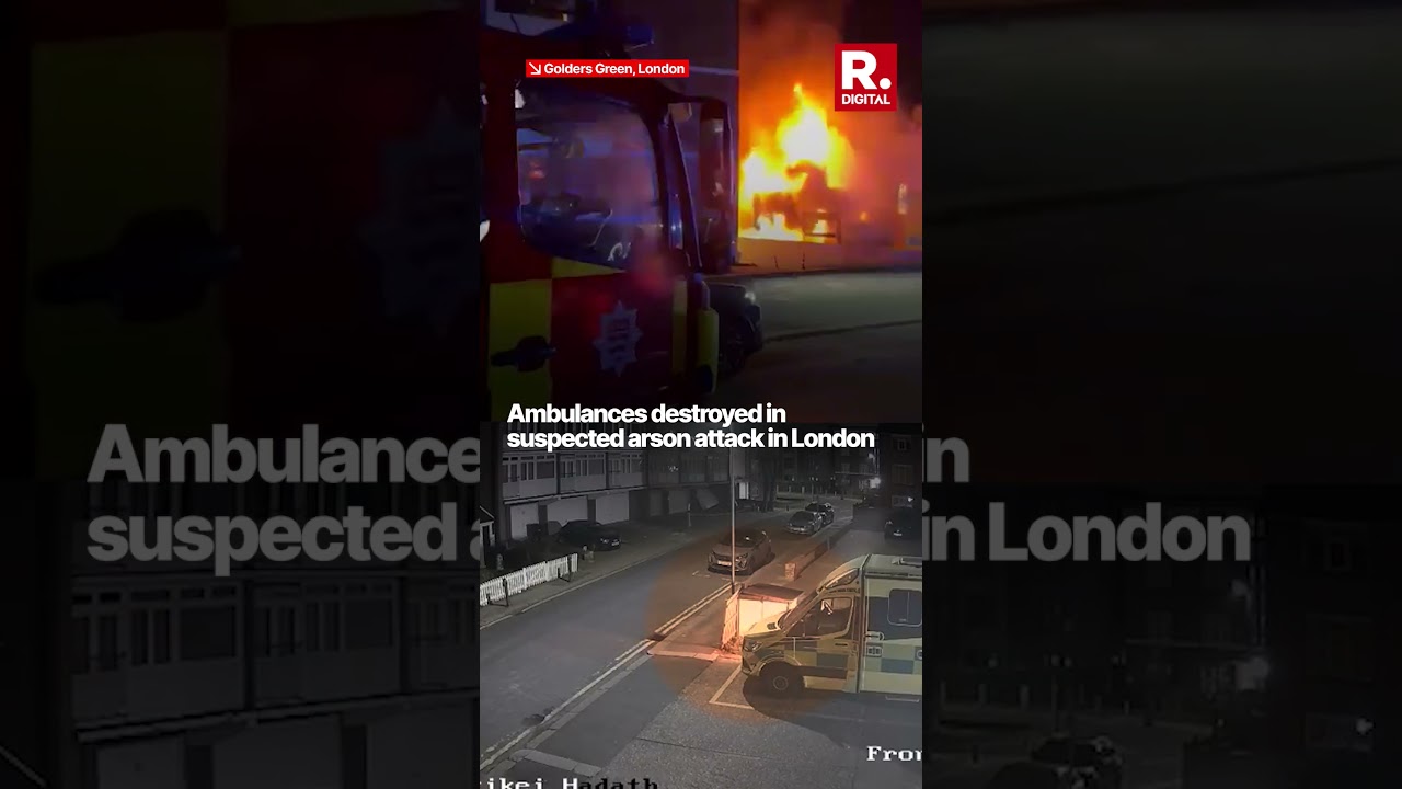 Ambulances Destroyed in Suspected Arson Attack in London