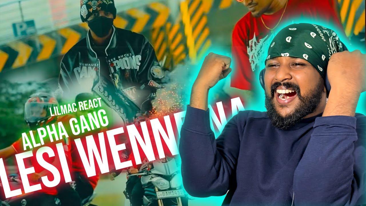 Lilmac React to @AlphaGangMusic LESI WENNE NA (Official Music Video)