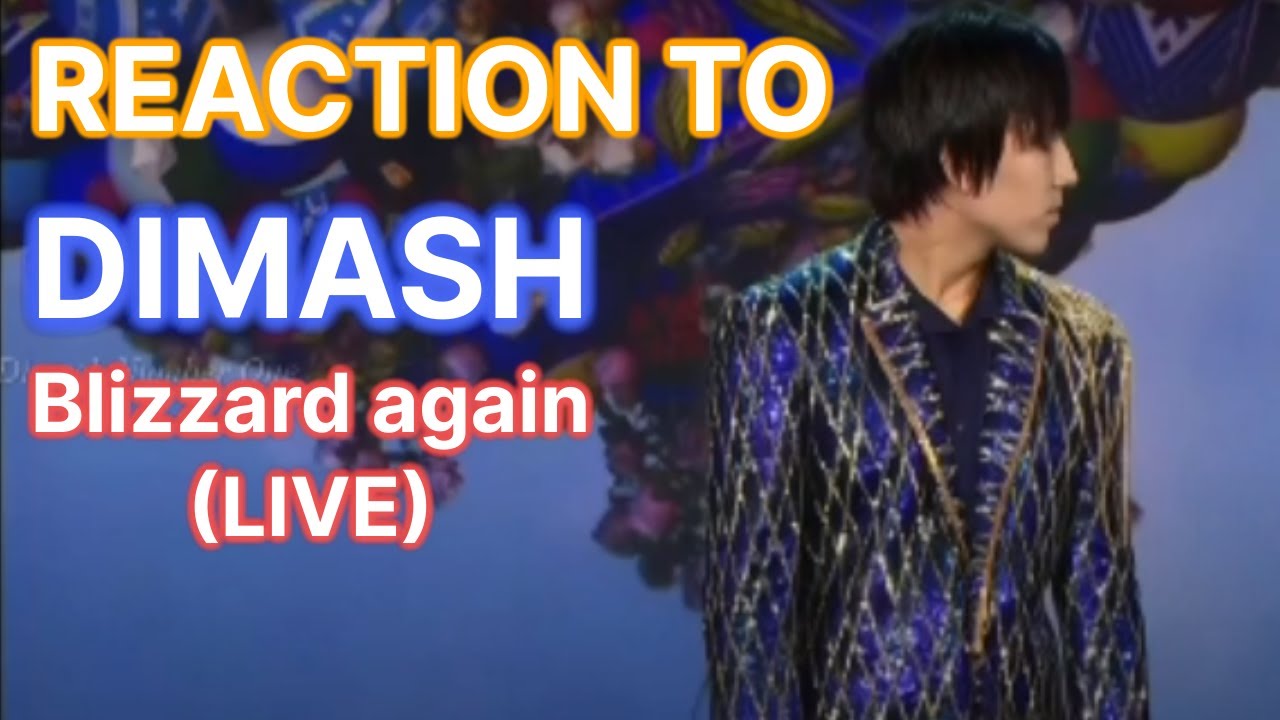 REACTION to DIMASH - Blizzard again (LIVE)  2016
