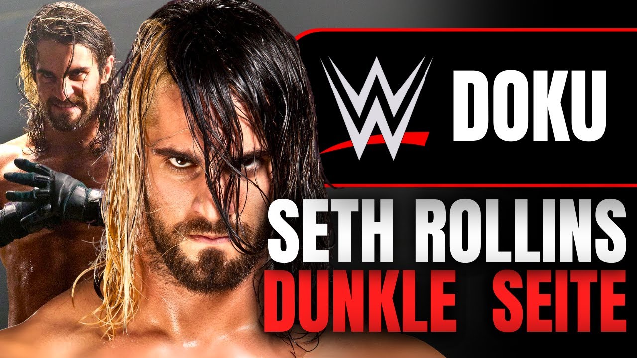 WWE DOKU | Die dunkle Seite von Seth Rollins