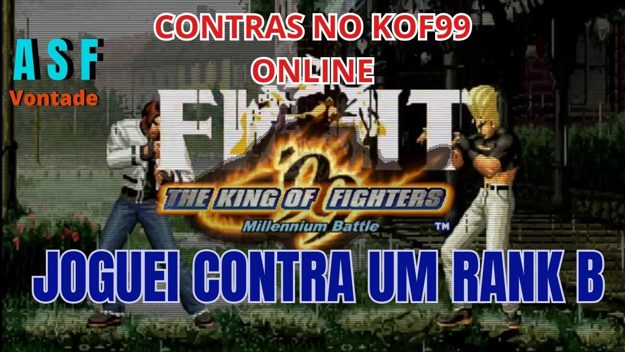 KOF99 ONLINE JOGUEI CONTRA UM RANK B #kof99