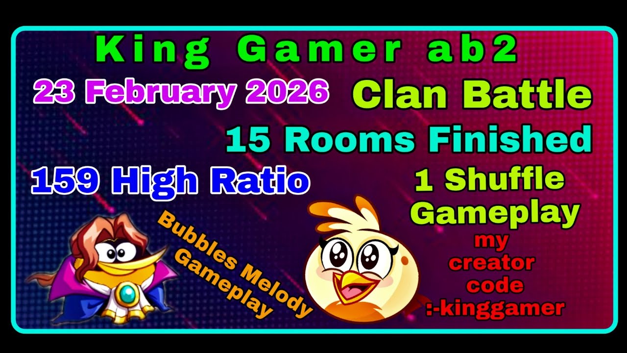 Angry birds 2 clan battle today (23 Feb 2026)(15 Rooms Finished)(159 High Ratio)(1 shuffle gameplay)