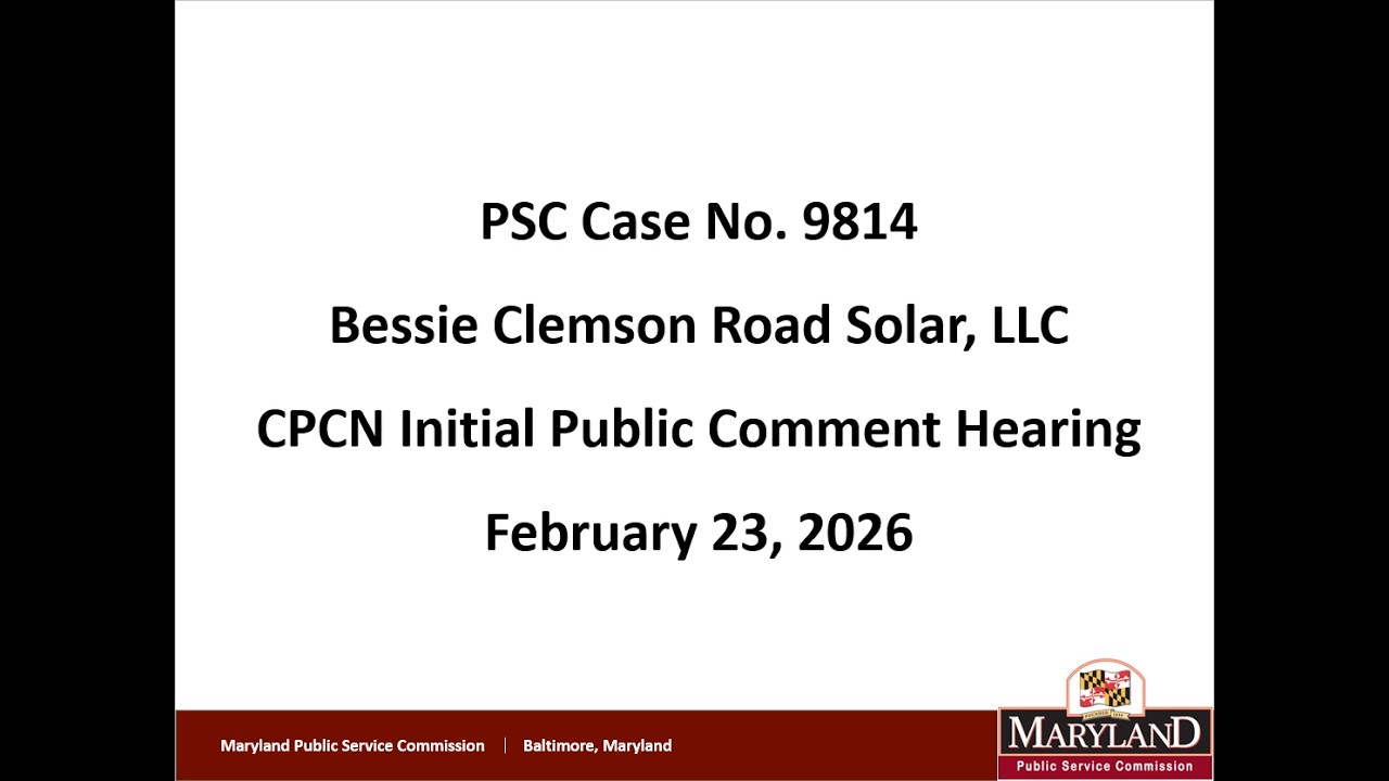 PSC Case No. 9814, Bessie Clemson Road Solar, LLC, CPCN Initial Public Comment Hearing