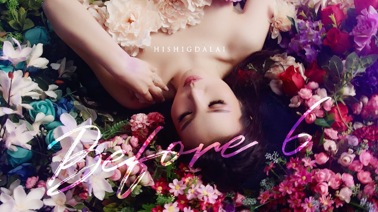 Hishigdalai - Before 6 (Official Music Video)