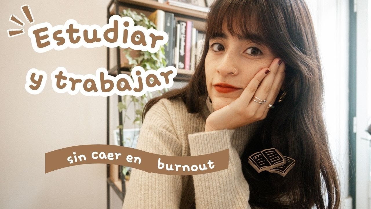 Estudiar y trabajar: 10 consejos para lograrlo sin -tanto- estrés ✨