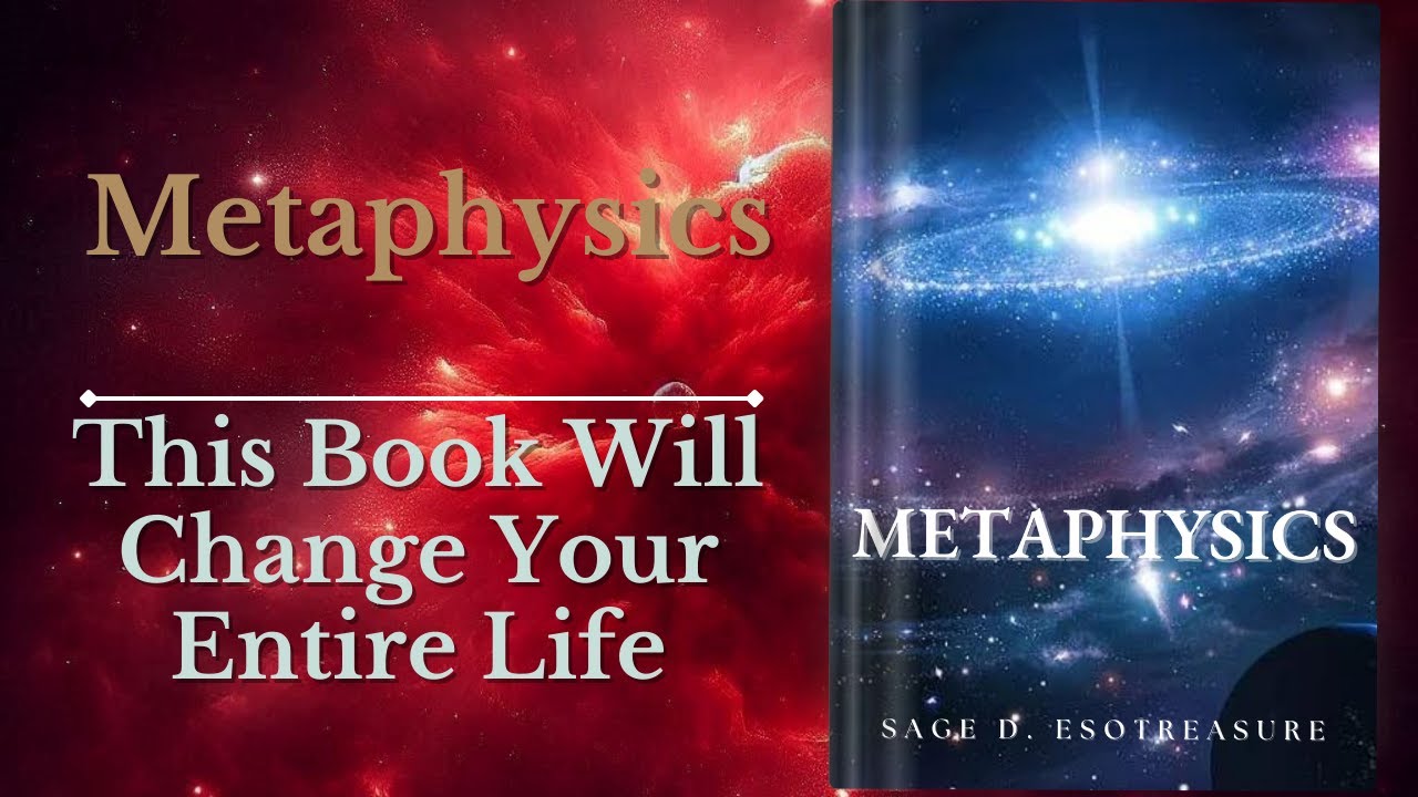 Metaphysics: This Book Will Change Your Entire Life