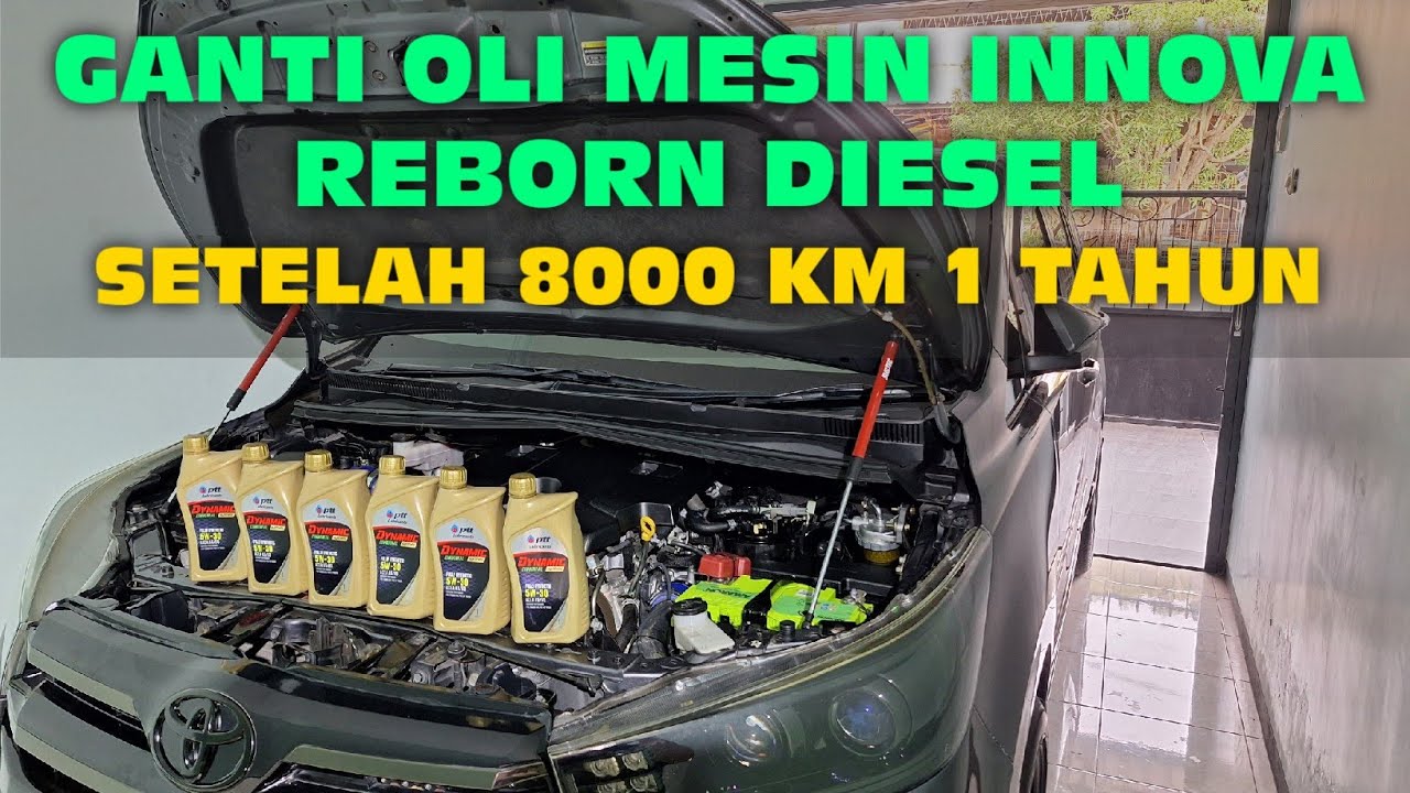 GANTI OLI INNOVA REBORN DIESEL SETELAH JALAN 8000 KM 1 TAHUN