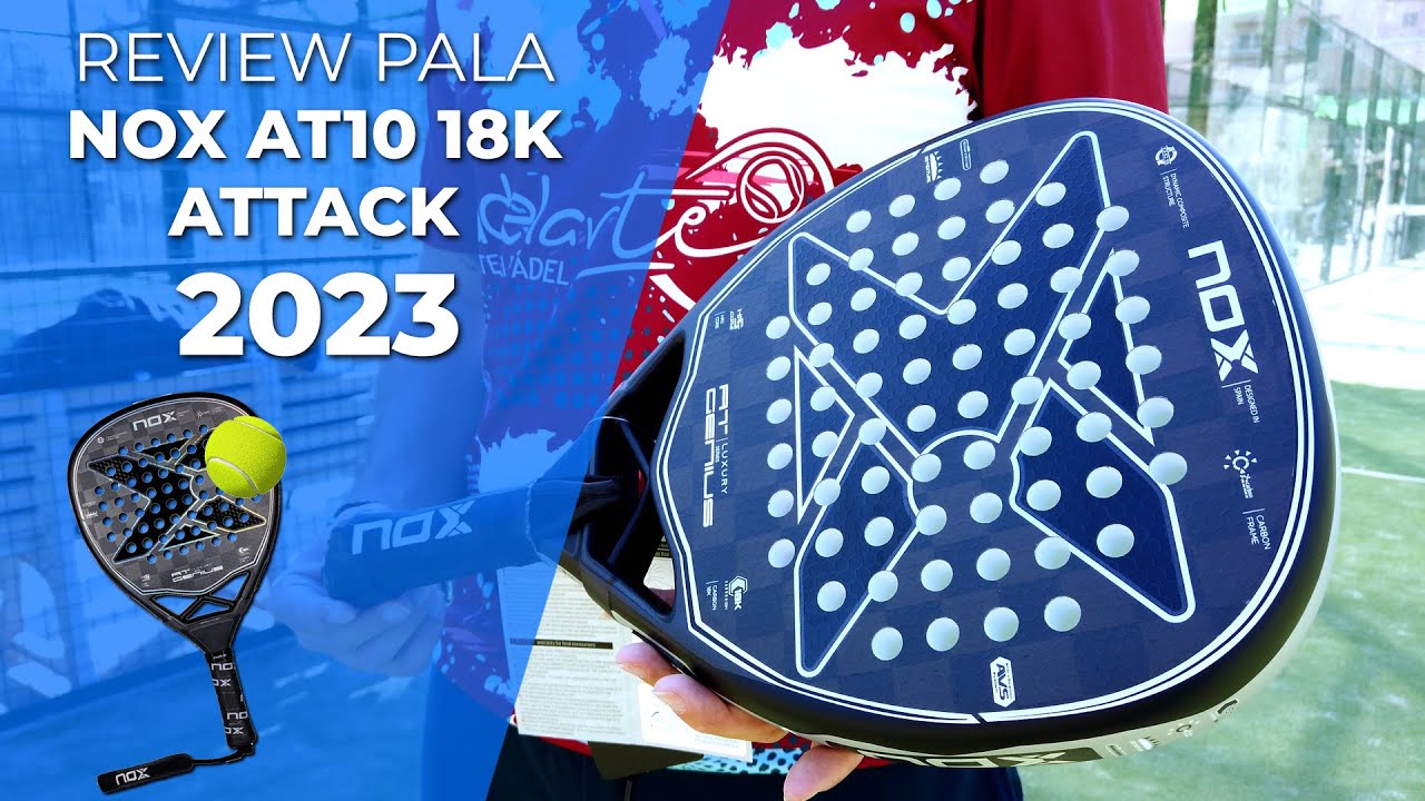 👉REVIEW . Descubre la Pala NOX AT10 LUXURY GENIUS 18K ATTACK 2023🎾 | Padelarte.com