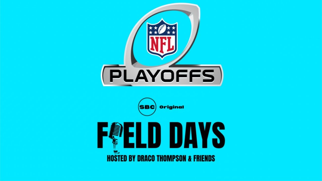 The NFL Playoffs Were Cinema! | Field Days | Draco Thompson & Friends | DeVaughn Carter