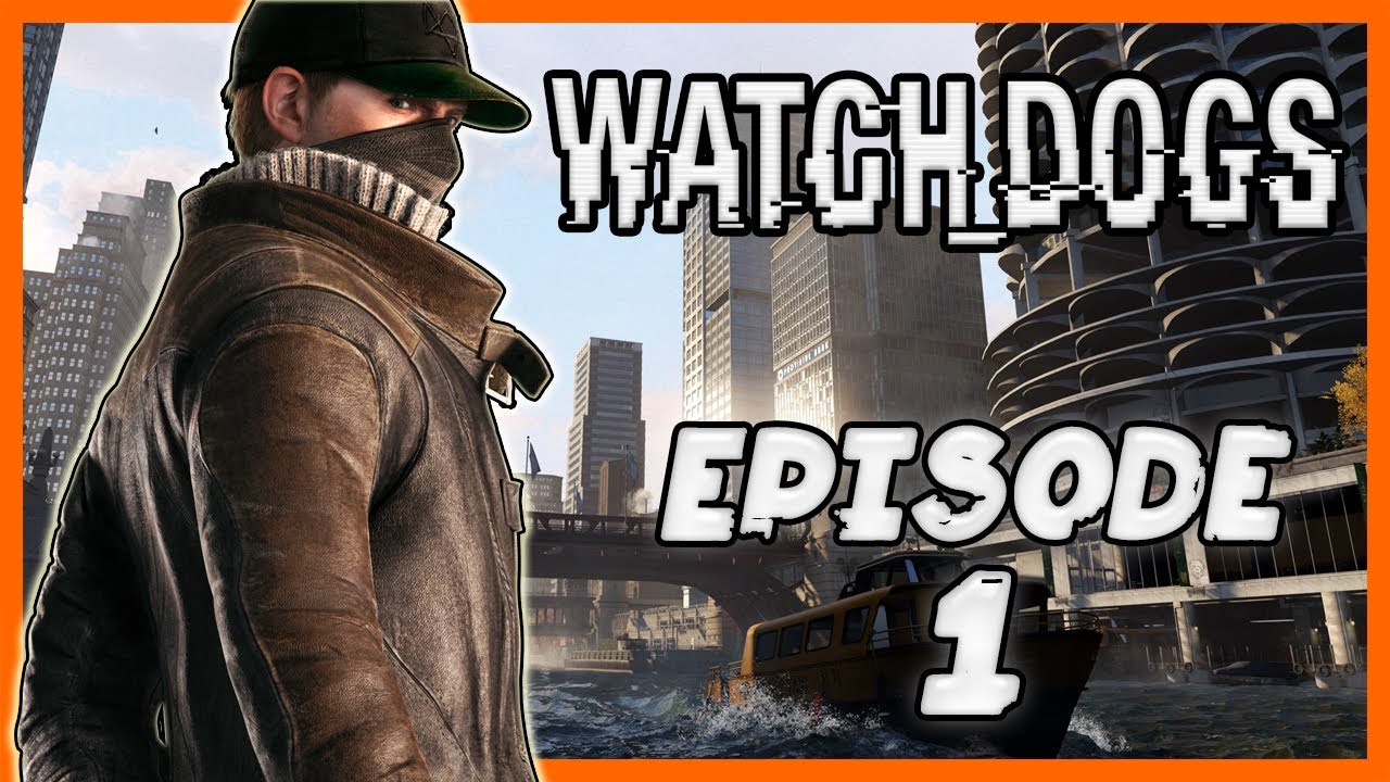 Watch Dogs - Let's Play Episode 1 : Le départ !