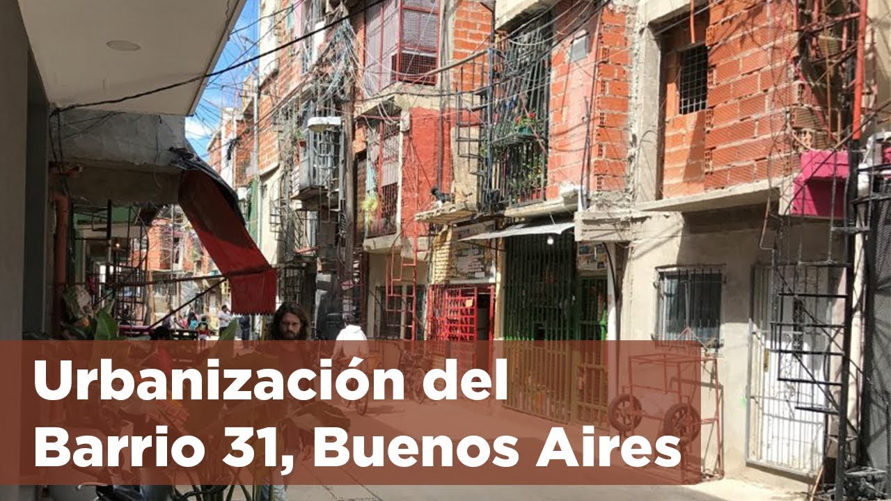 De asentamiento informal a barrio: integración social y urbana de la Villa 31 en Buenos Aires