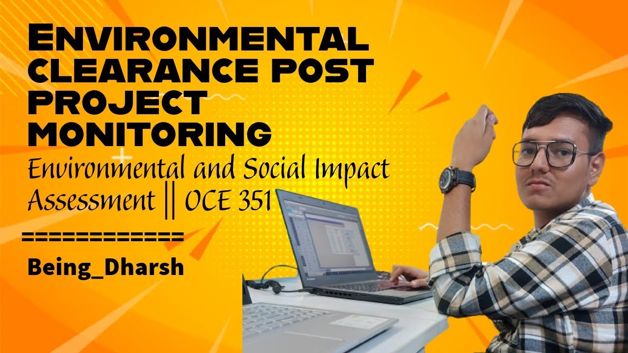 Environmental Clearance Post Project Monitoring || Environmental and Social Impact Assessment OCE351
