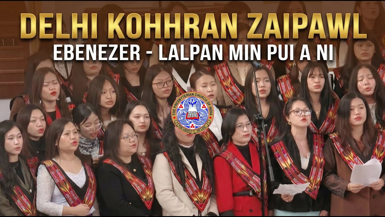 Delhi Kohhran Zaipawl | Ebenezer -  Lalpan min pui a ni