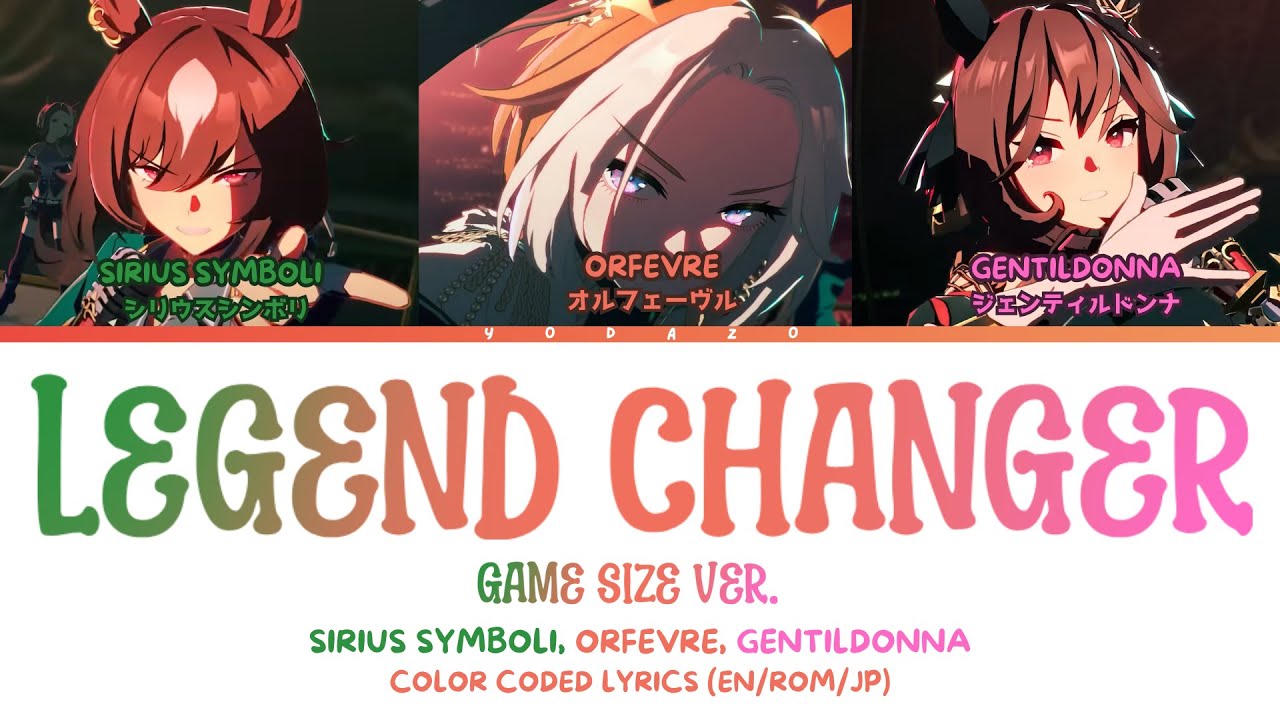 [Color Coded Lyrics] Legend Changer GAME SIZE VER.