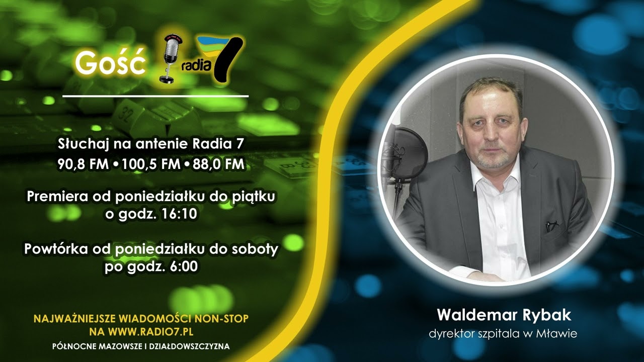 Gość Radia 7: Waldemar Rybak - dyrektor szpitala w Mławie (audycja z 10.12.2021)