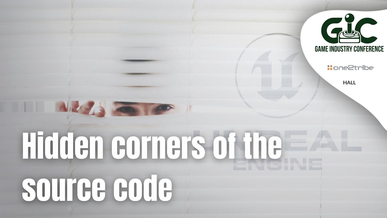 Unreal Engine - Hidden corners of the source code - Robert Lewicki