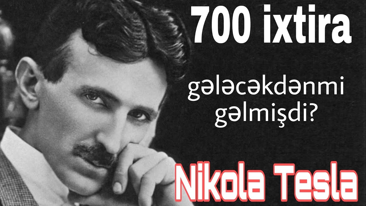 Sərhəd tanımayan böyük düha. Nikola Tesla