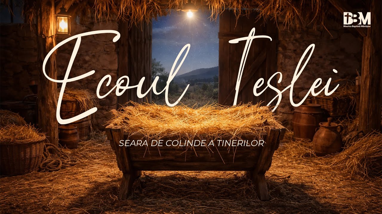 Ecoul Ieslei - Seara de colinde a tinerilor - Biserica Baptistă Mănăștur