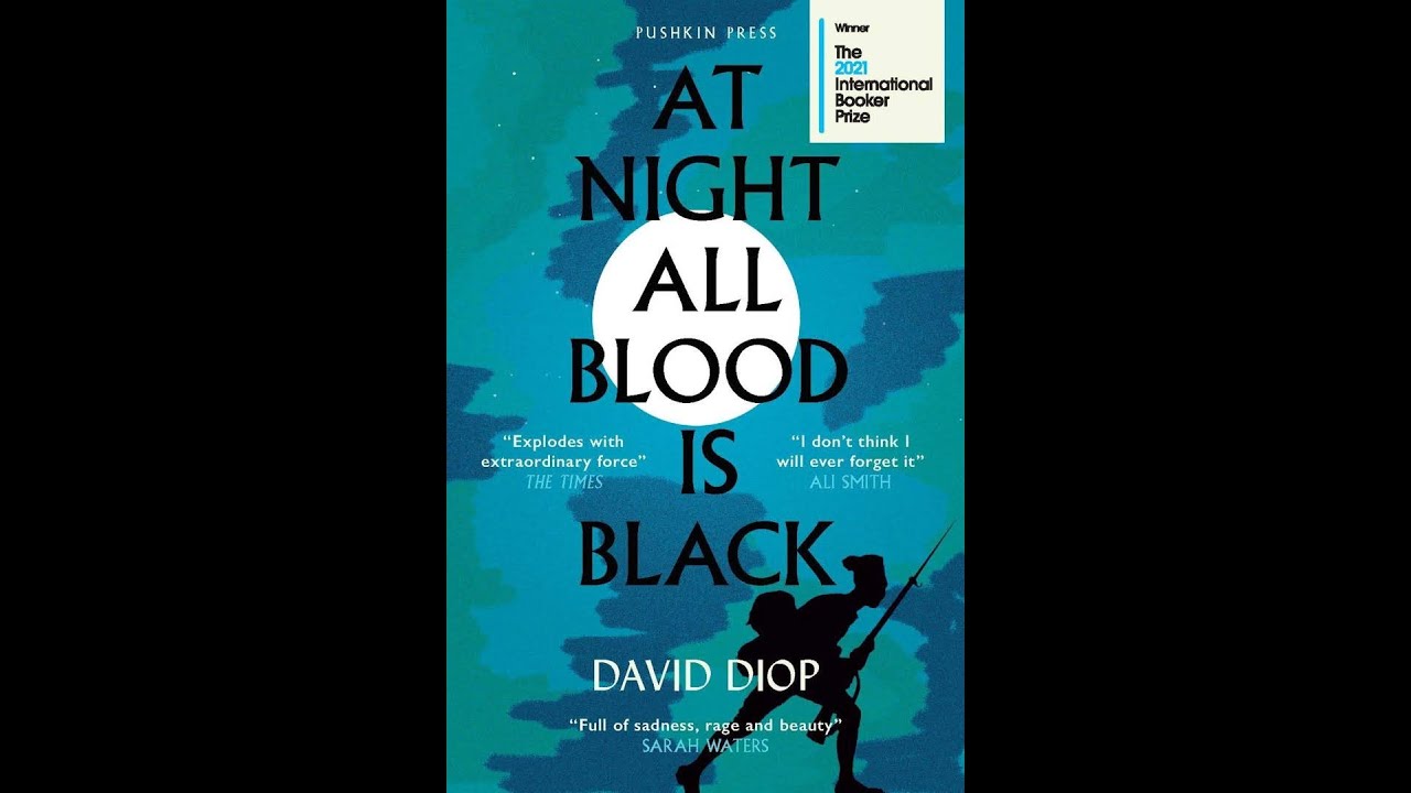At Night All Blood Is BlackNovel by David Diop #FULL #AUDIOBOOK