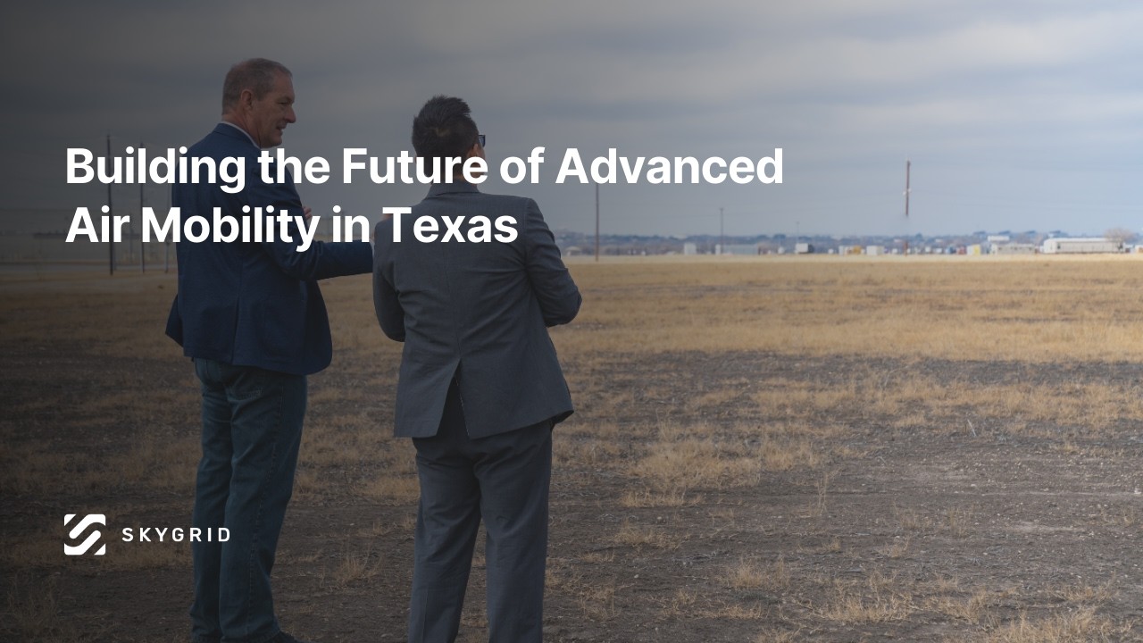 Building the Future of Advanced Air Mobility in Texas