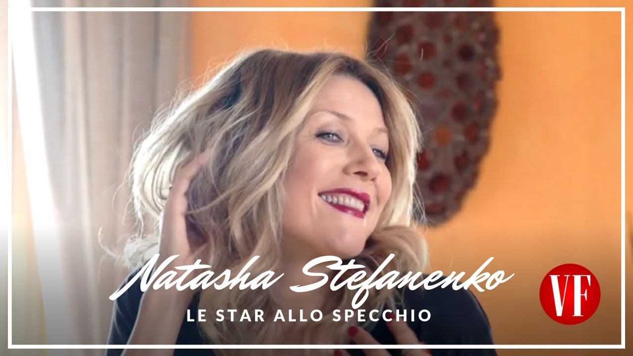 Star allo specchio con Natasha Stefanenko | Vanity Fair Italia