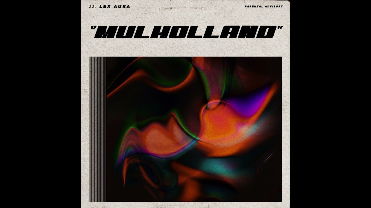 Lex Aura - Mulholland (Official Audio)
