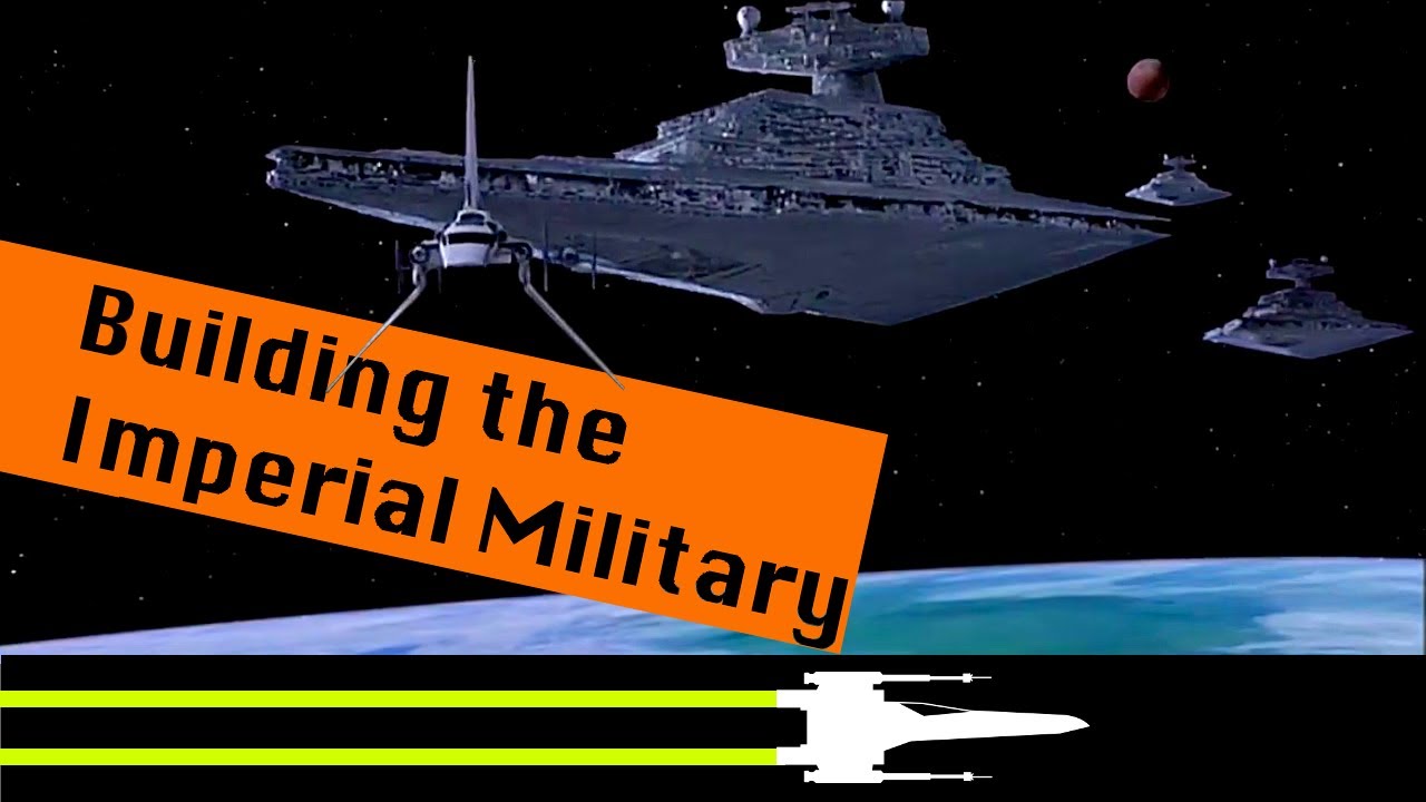Building the Imperial Military | Star Wars Canon Lore