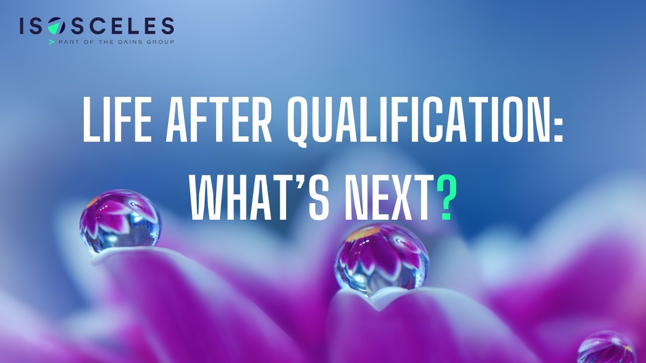 Life After Qualification: What's next for newly qualified accountants?
