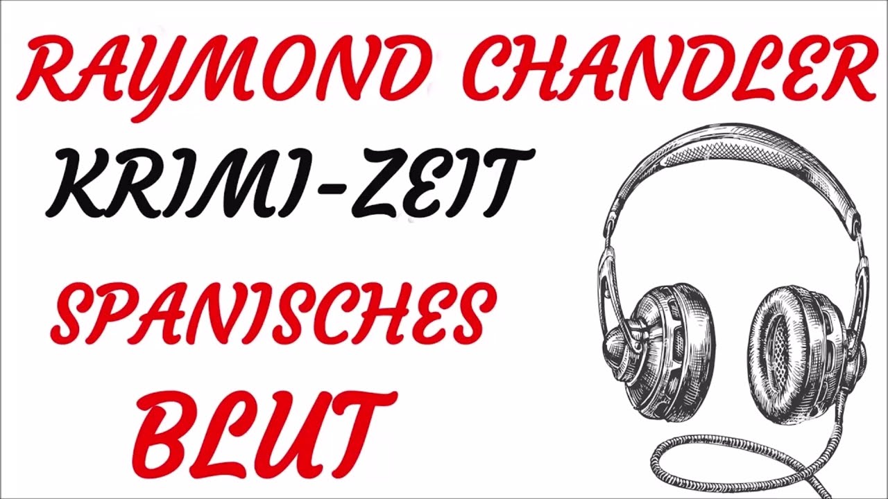 KRIMI Hörspiel - Raymond Chandler - SPANISCHES BLUT (1992)