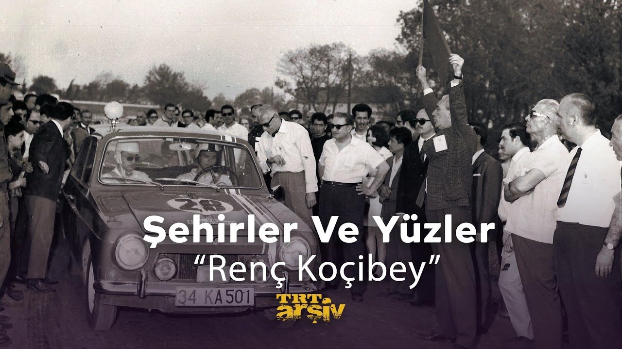 Şehirler ve Yüzler - Renç Koçibey | TRT Arşiv