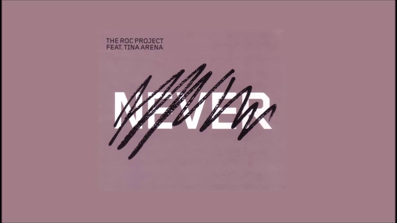 The ROC Project &ndash; Never (Original Extended)