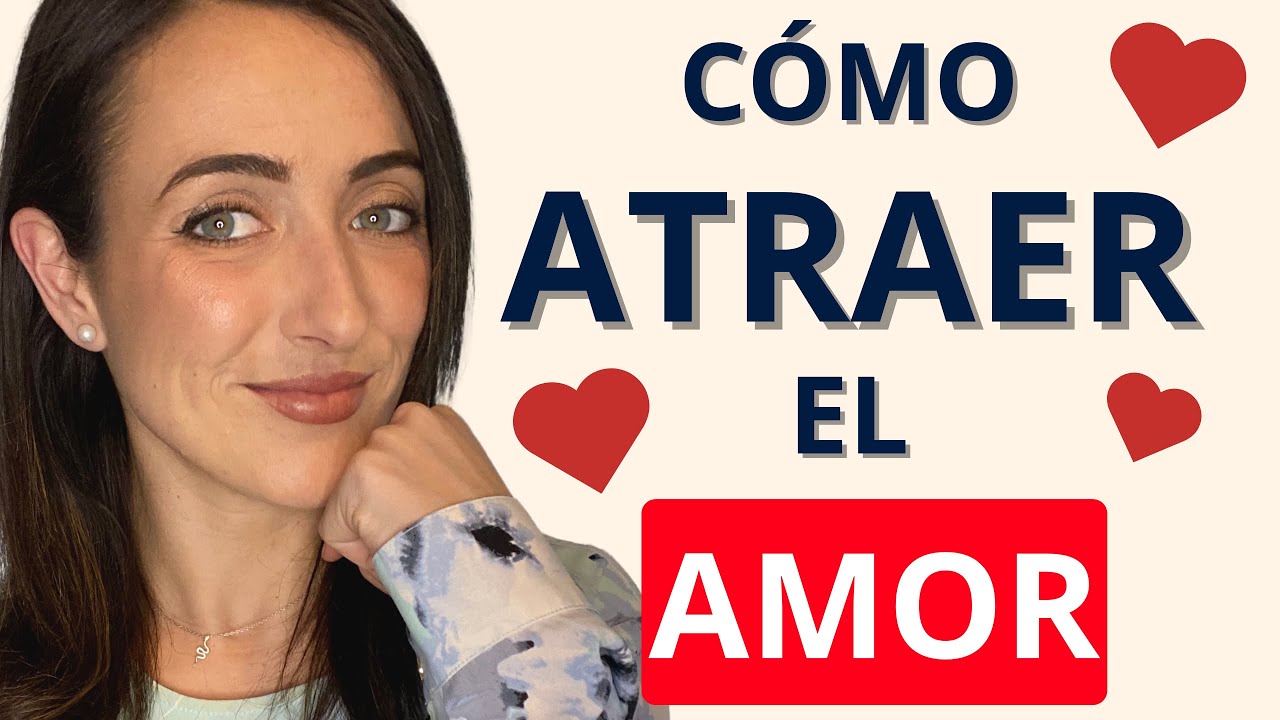 ATRAE ASÍ EL AMOR ❤️ ESTRATEGIA que SÍ FUNCIONA