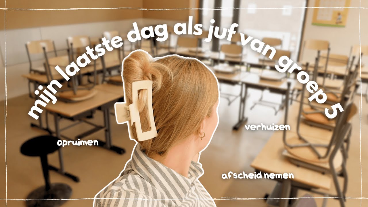 mijn laatste dag als juf van groep 5