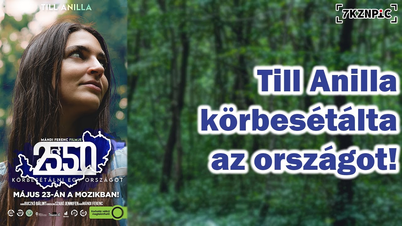 2550 - Körbesétálni egy országot | Dokumentumfilm premier @TillAnilla val