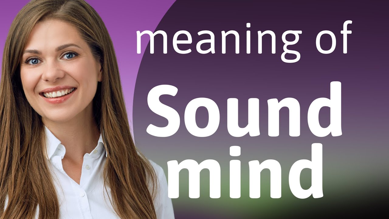 Unraveling the Meaning of "Sound Mind"