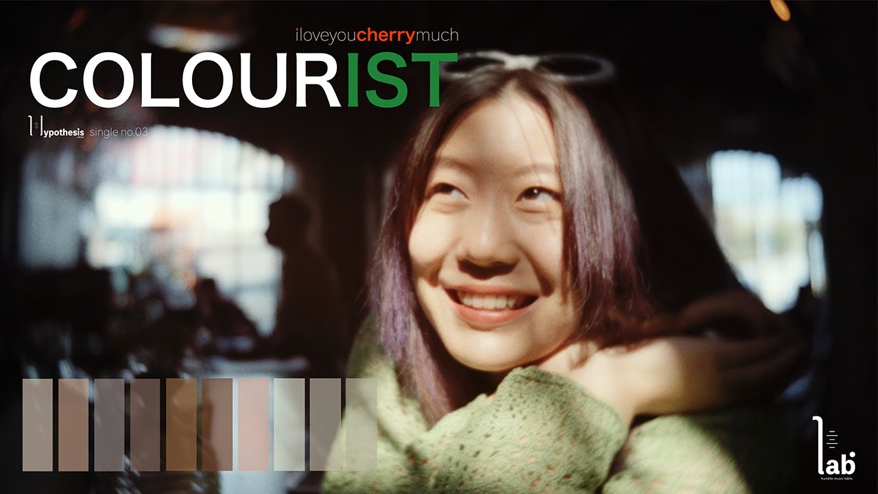 iloveyoucherrymuch - Colourist [Official MV]