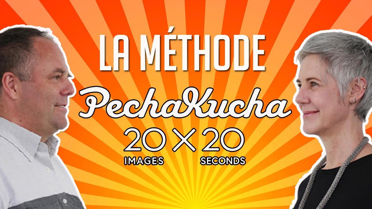 LA MÉTHODE PECHA KUCHA / Faire des présentations GÉNIALES