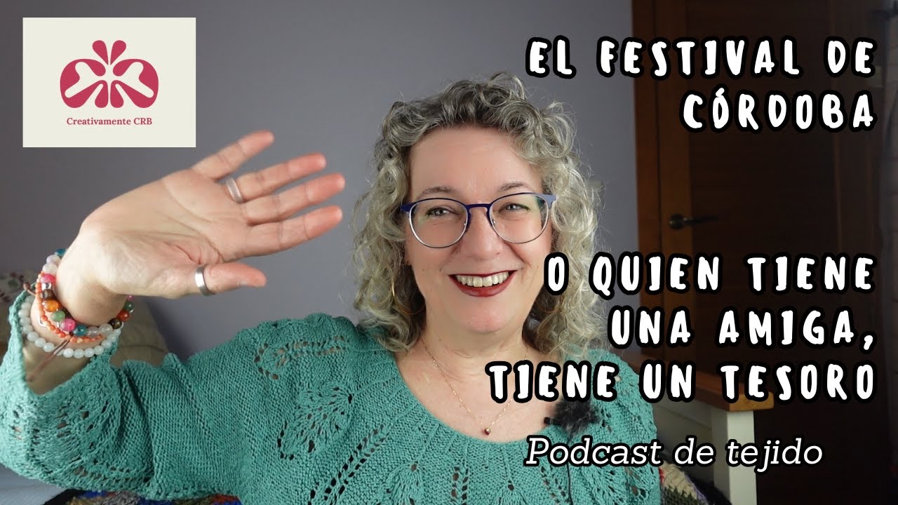 ¿Te vienes conmigo a Creativamente CÓRDOBA?   #PODCASTDETEJIDO