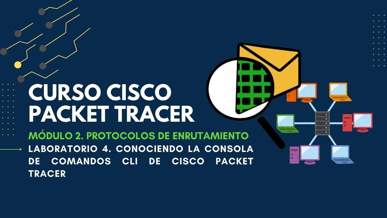 M2-Lab4. Conociendo la consola de comandos CLI de Cisco Packet Tracer