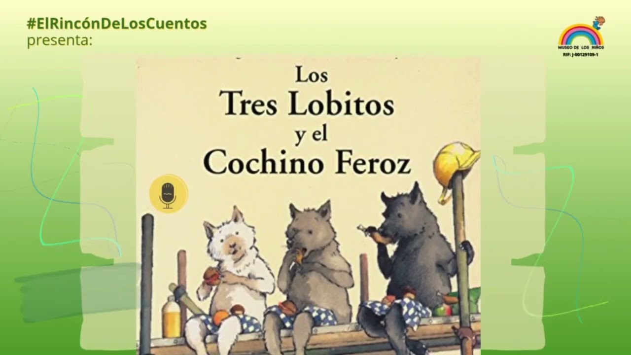 Los tres lobitos y el cochino feroz (Eugene Trivizas) - Audiocuento - Museo de los Niños de Caracas