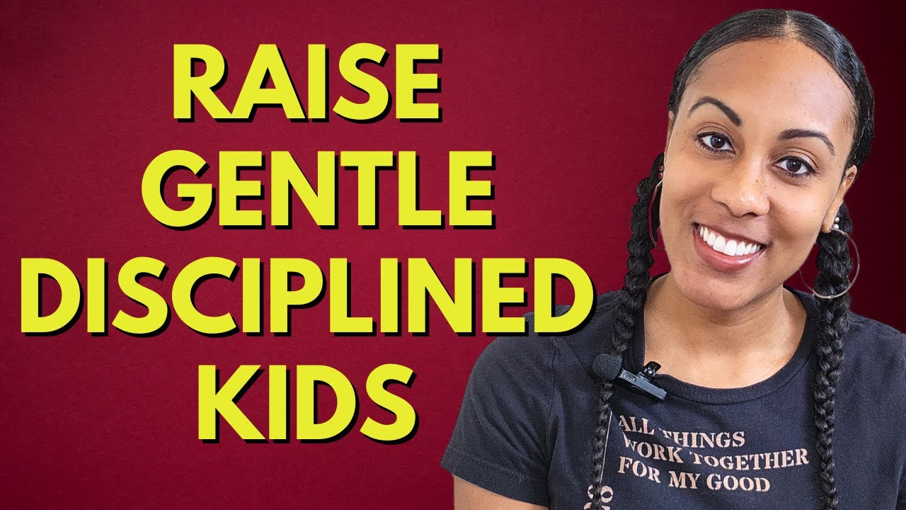 How to Teach Gentleness & Self-Control: 6 Powerful Tips for Moms