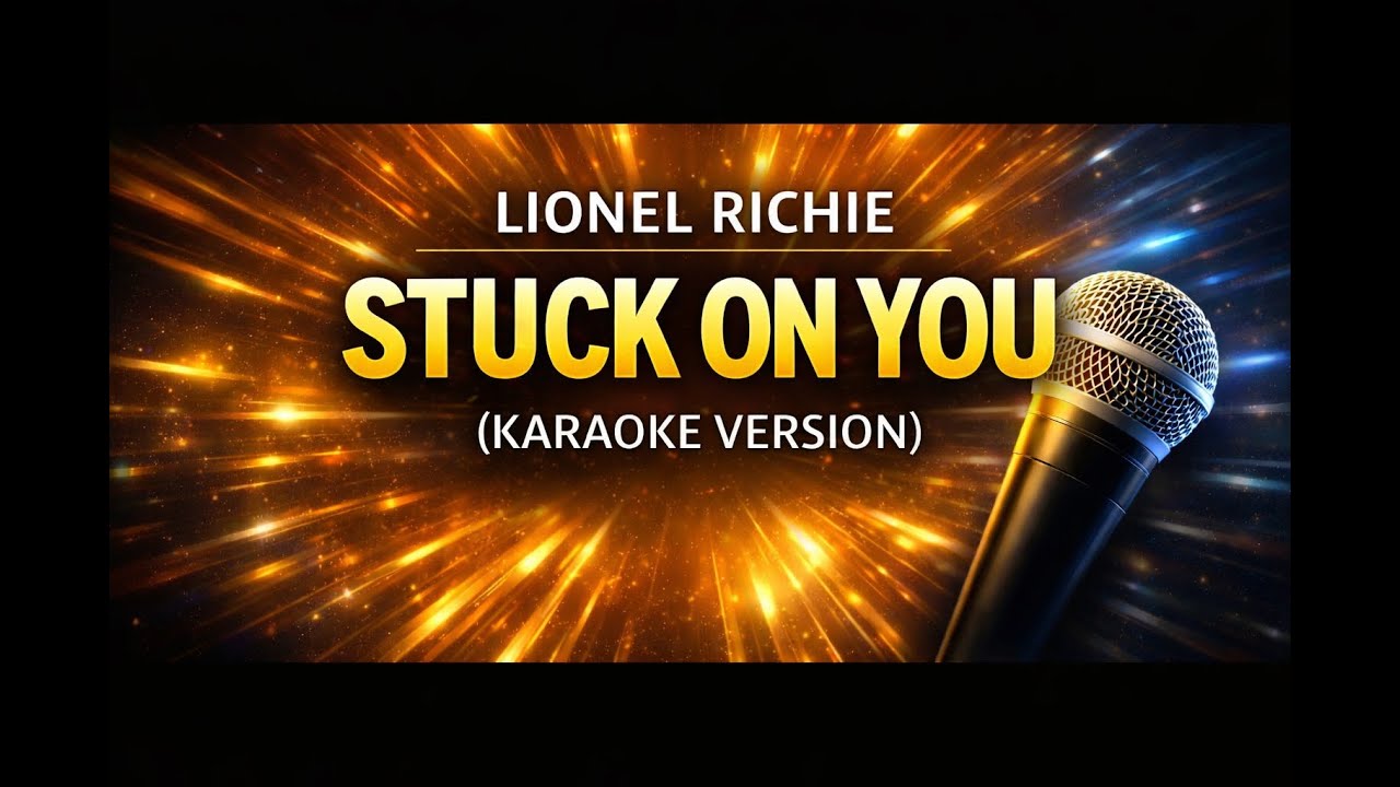 Lionel Richie - Stuck On You ( Karaoke Version )